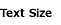 Text Size